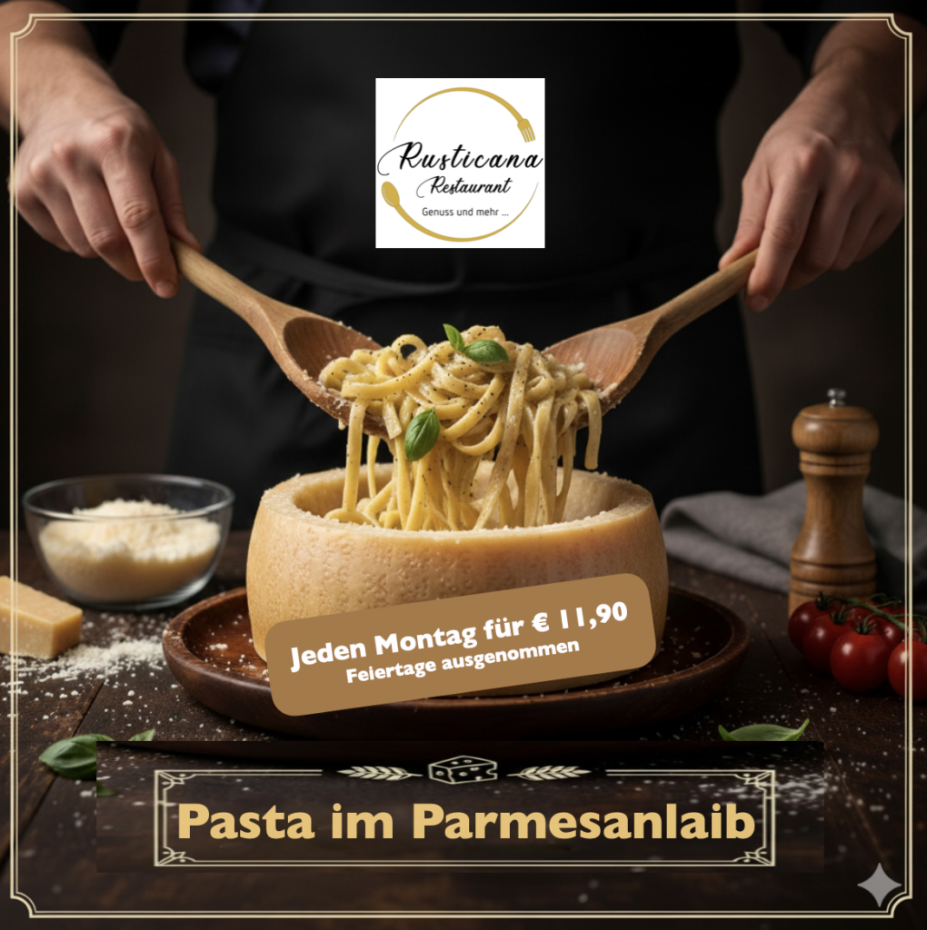Jeden Motag, ausser an Feiertagen - Pasta im Parmesanlaib!