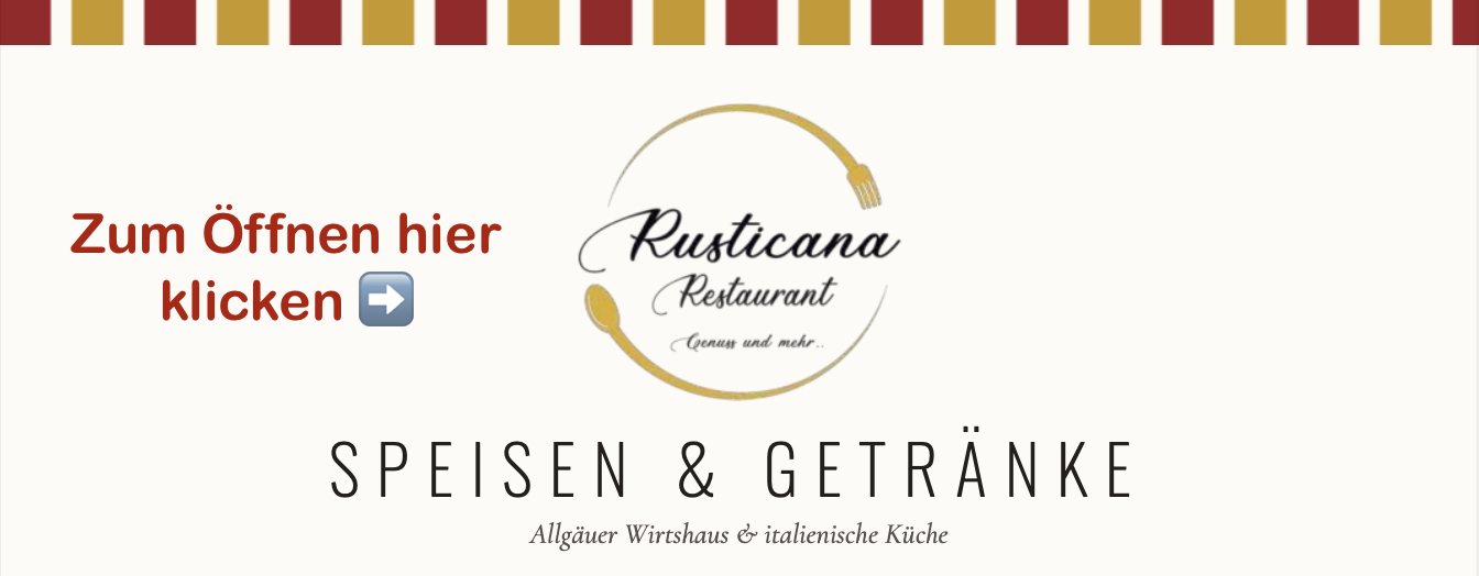 Speise- und Getränkekarte Pizzeria + Italienisches Restaurant Rusticana Marktoberdorf
